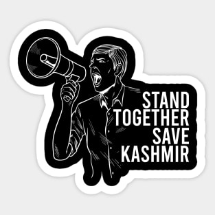 Stand Together And Save Kashmir - Indian Occupied Kashmir Sticker